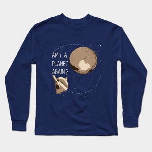 Em I a planet again?? Long Sleeve T-Shirt